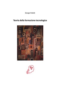 Teoria della formazione tecnologica - Librerie.coop Teoria della formazione tecnologica - Librerie.coop