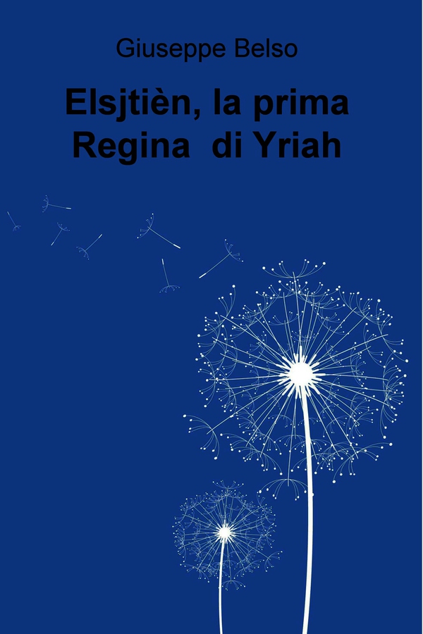 Elsjtièn, la prima Regina di Yriah - Librerie.coop Elsjtièn, la prima Regina di Yriah - Librerie.coop
