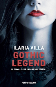 Gothic Legend. Il diavolo che ingannò il tempo - Librerie.coop
