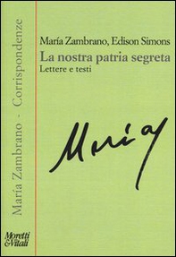 La nostra patria segreta. Lettere e testi - Librerie.coop