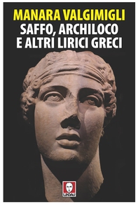 Saffo, Archiloco e altri lirici greci - Librerie.coop