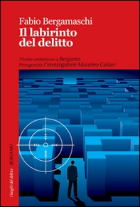 Il labirinto del delitto - Librerie.coop Il labirinto del delitto - Librerie.coop