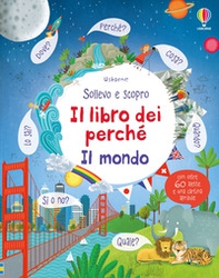 Il mondo. Il libro dei perché - Librerie.coop