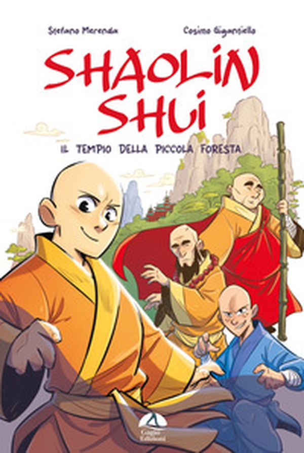 Shaolin Shui. Il tempio della piccola foresta - Librerie.coop