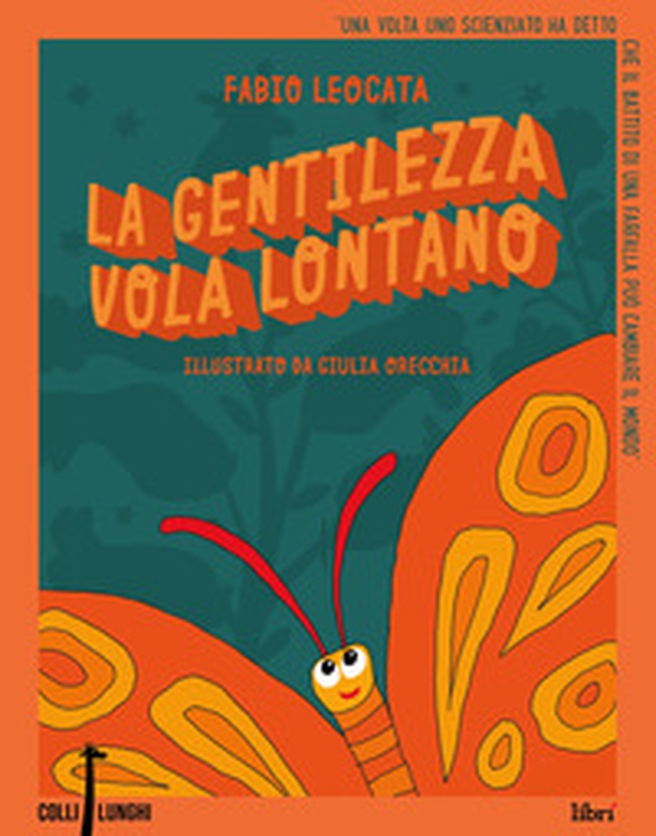 La gentilezza vola lontano - Librerie.coop La gentilezza vola lontano - Librerie.coop