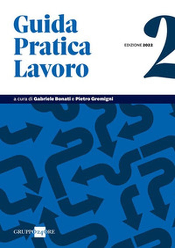 Guida pratica lavoro 2022 - Vol. 2 - Librerie.coop Guida pratica lavoro 2022 - Vol. 2 - Librerie.coop