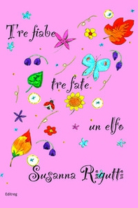 Tre fiabe tre fate un elfo - Librerie.coop