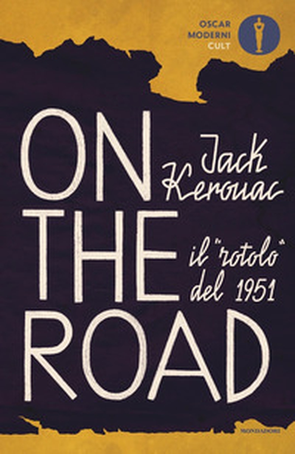 On the road. Il «rotolo» del 1951 - Librerie.coop On the road. Il «rotolo» del 1951 - Librerie.coop