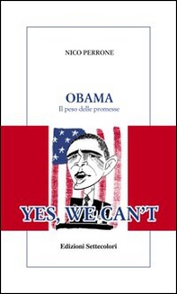 Obama. Il peso delle promesse - Librerie.coop