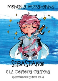 Sebastiano e la corona maledetta - Librerie.coop