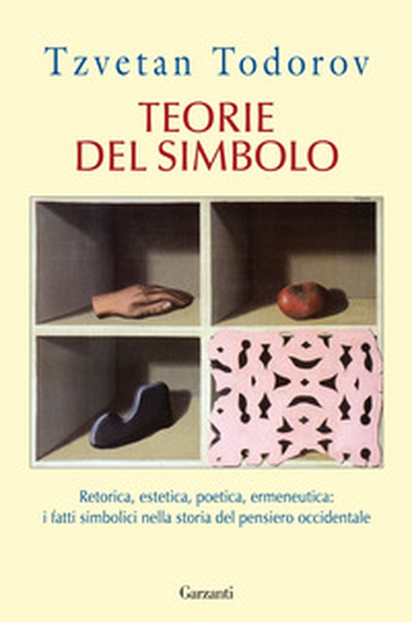 Teorie del simbolo. Retorica, estetica, poetica, ermeneutica: i fatti simbolici nella storia del pensiero occidentale - Librerie.coop Teorie del simbolo. Retorica, estetica, poetica, ermeneutica: i fatti simbolici nella storia del pensiero occidentale - Librerie.coop