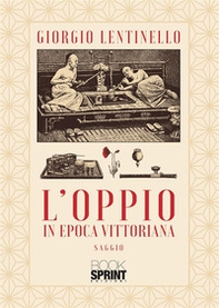 L'oppio in Epoca Vittoriana - Librerie.coop