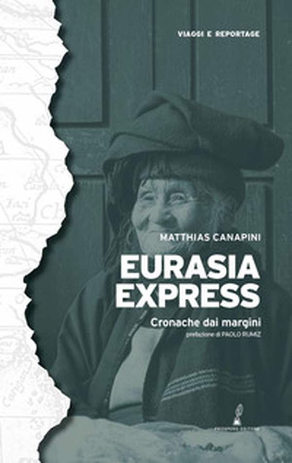 Eurasia express. Cronache dai margini - Librerie.coop Eurasia express. Cronache dai margini - Librerie.coop