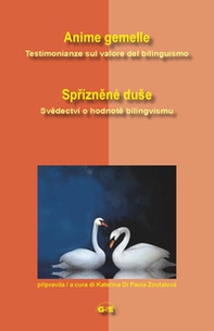 Anime gemelle. Testimonianze sul valore del bilinguismo. Ediz. italiana e ceca - Librerie.coop Anime gemelle. Testimonianze sul valore del bilinguismo. Ediz. italiana e ceca - Librerie.coop