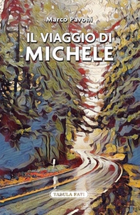 Il viaggio di Michele - Librerie.coop Il viaggio di Michele - Librerie.coop