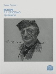 Boldini e il fascismo. Epistolario - Librerie.coop