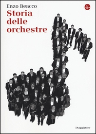 Storia delle orchestre - Librerie.coop Storia delle orchestre - Librerie.coop