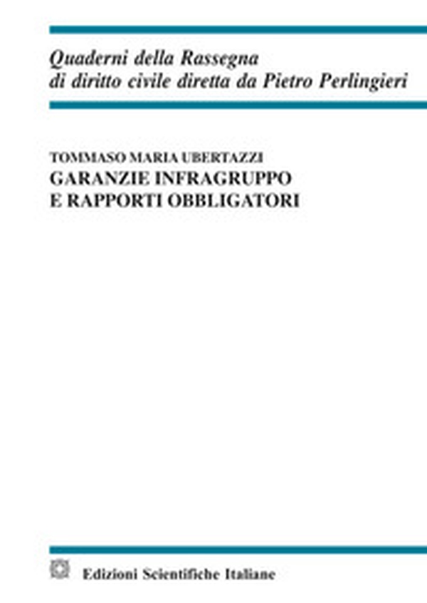 Garanzie infragruppo e rapporti obbligatori - Librerie.coop Garanzie infragruppo e rapporti obbligatori - Librerie.coop
