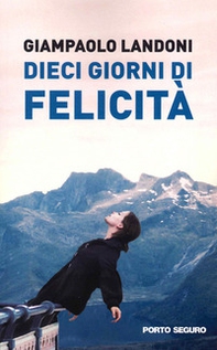 Dieci giorni di felicità - Librerie.coop