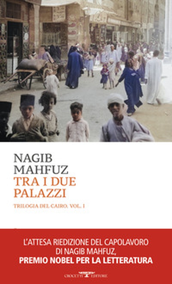 Tra i due palazzi. La trilogia del Cairo - Vol. 1 - Librerie.coop Tra i due palazzi. La trilogia del Cairo - Vol. 1 - Librerie.coop
