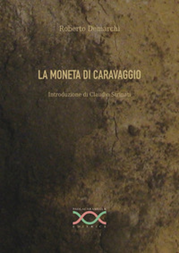 La moneta di Caravaggio - Librerie.coop La moneta di Caravaggio - Librerie.coop