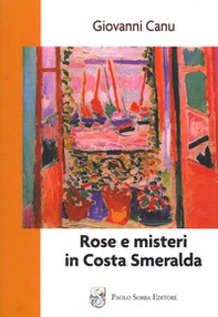 Rose e misteri in Costa Smeralda - Librerie.coop