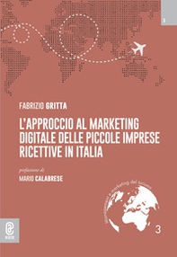 L'approccio al marketing digitale delle piccole imprese ricettive in Italia - Librerie.coop