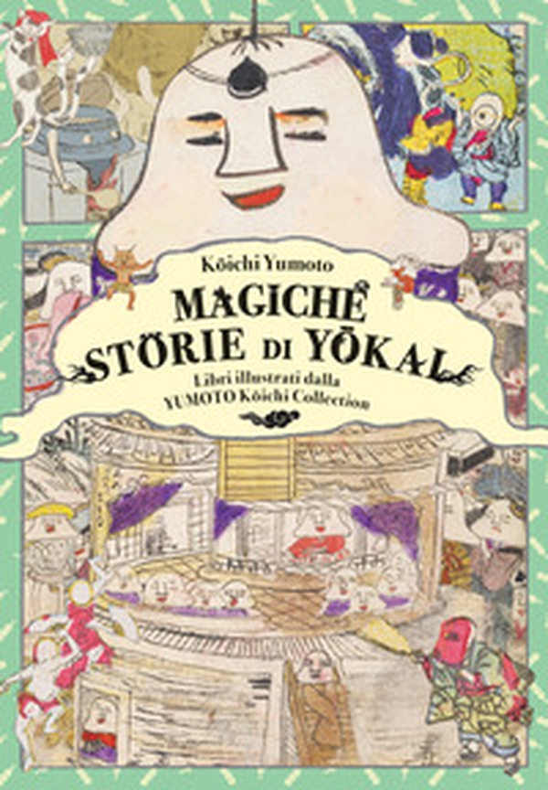 Magiche storie di yokai. Libri illustrati dalla Yumoto Koichi Collection. Il fascino e i misteri del Giappone - Librerie.coop Magiche storie di yokai. Libri illustrati dalla Yumoto Koichi Collection. Il fascino e i misteri del Giappone - Librerie.coop