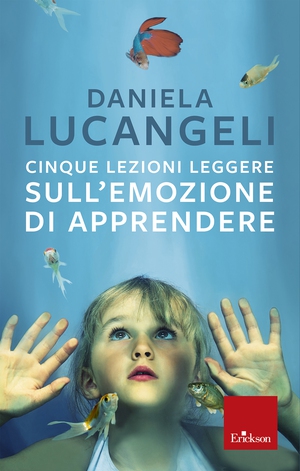  Cinque lezioni leggere sull'emozione...