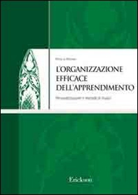 L'organizzazione efficace dell'apprendimento. Personalizzazione e metodo di studio - Librerie.coop