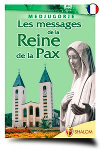 Les messages de la Reine de la Paix - Librerie.coop Les messages de la Reine de la Paix - Librerie.coop