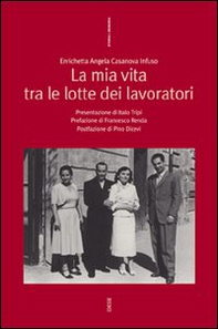 La mia vita tra le lotte dei lavoratori - Librerie.coop