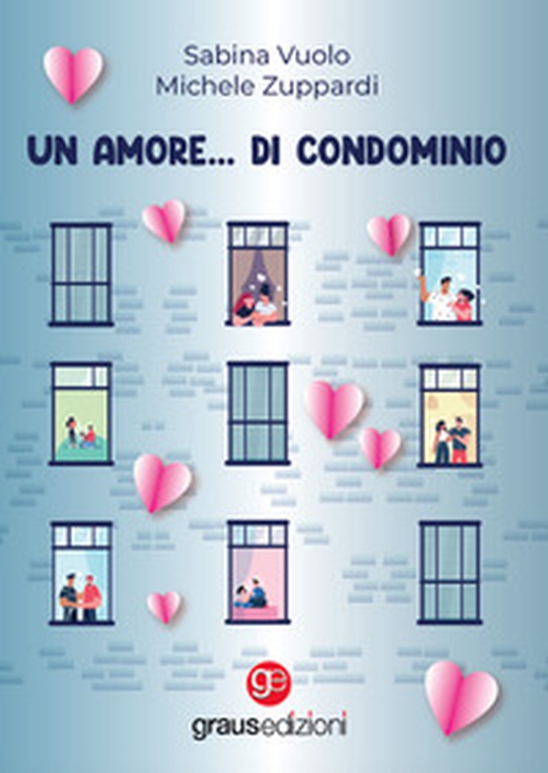 Un amore... di condominio - Librerie.coop Un amore... di condominio - Librerie.coop
