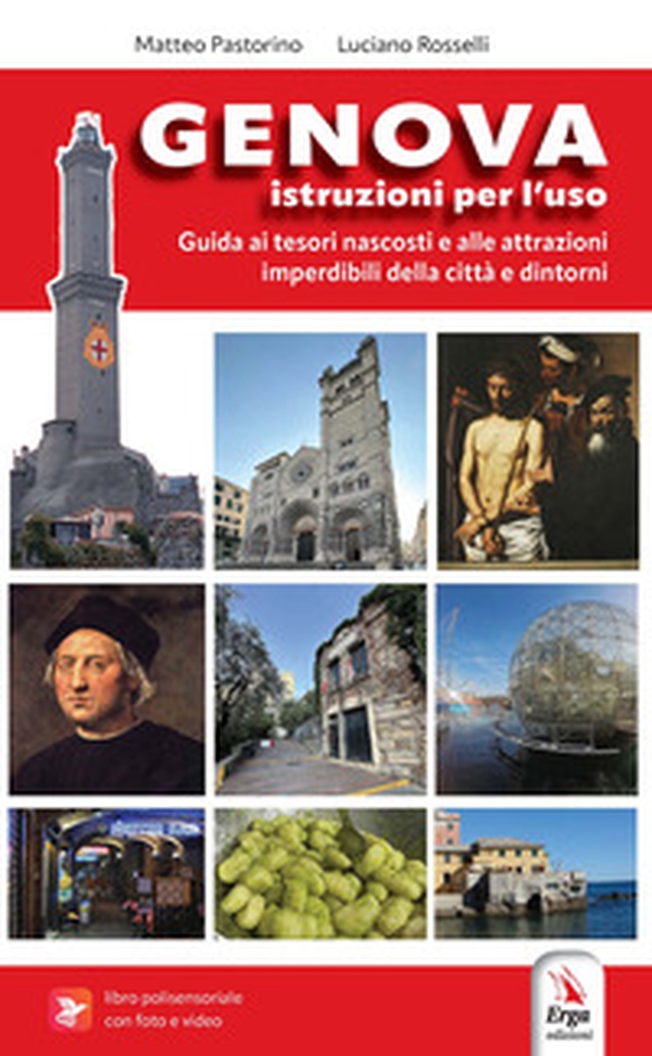 Genova. Istruzioni per l'uso della città. Guida ai tesori nascosti e alle attrazioni imperdibili della Superga - Librerie.coop Genova. Istruzioni per l'uso della città. Guida ai tesori nascosti e alle attrazioni imperdibili della Superga - Librerie.coop