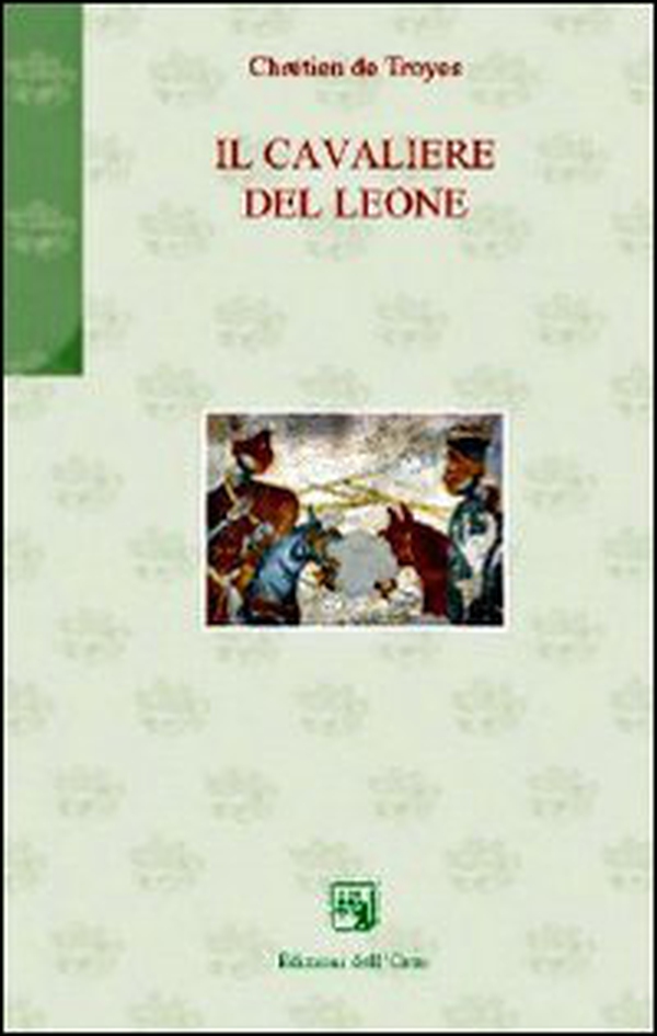 Il cavaliere del leone - Librerie.coop Il cavaliere del leone - Librerie.coop