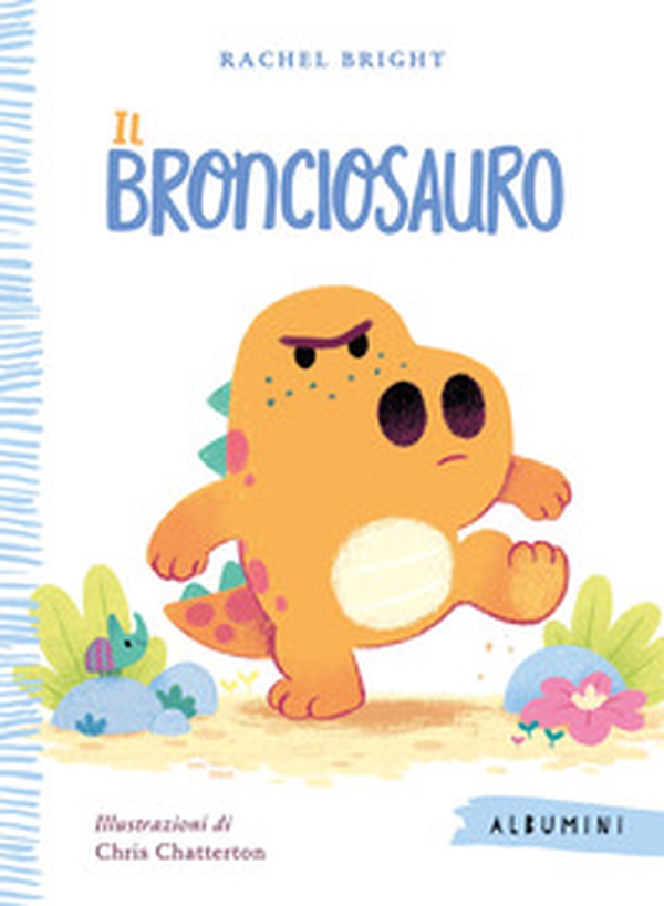 Il Bronciosauro - Librerie.coop Il Bronciosauro - Librerie.coop