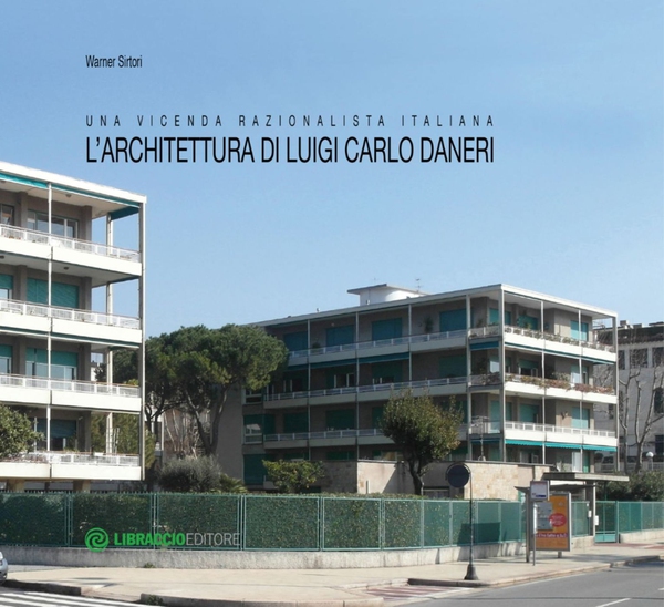 L'architettura di Luigi Carlo Daneri - Librerie.coop L'architettura di Luigi Carlo Daneri - Librerie.coop