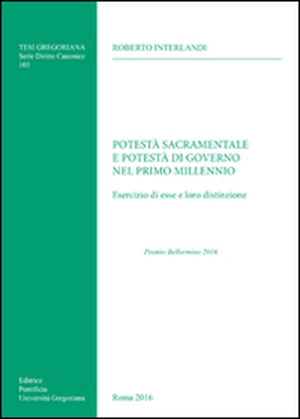 Potestà sacramentale e potestà di governo nel primo millennio. Esercizio di esse e loro distinzione - Librerie.coop Potestà sacramentale e potestà di governo nel primo millennio. Esercizio di esse e loro distinzione - Librerie.coop