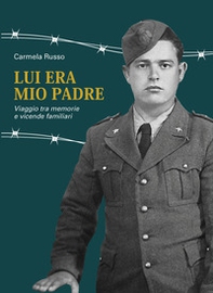 Lui era mio padre. Viaggio tra memorie e vicende familiari - Librerie.coop Lui era mio padre. Viaggio tra memorie e vicende familiari - Librerie.coop