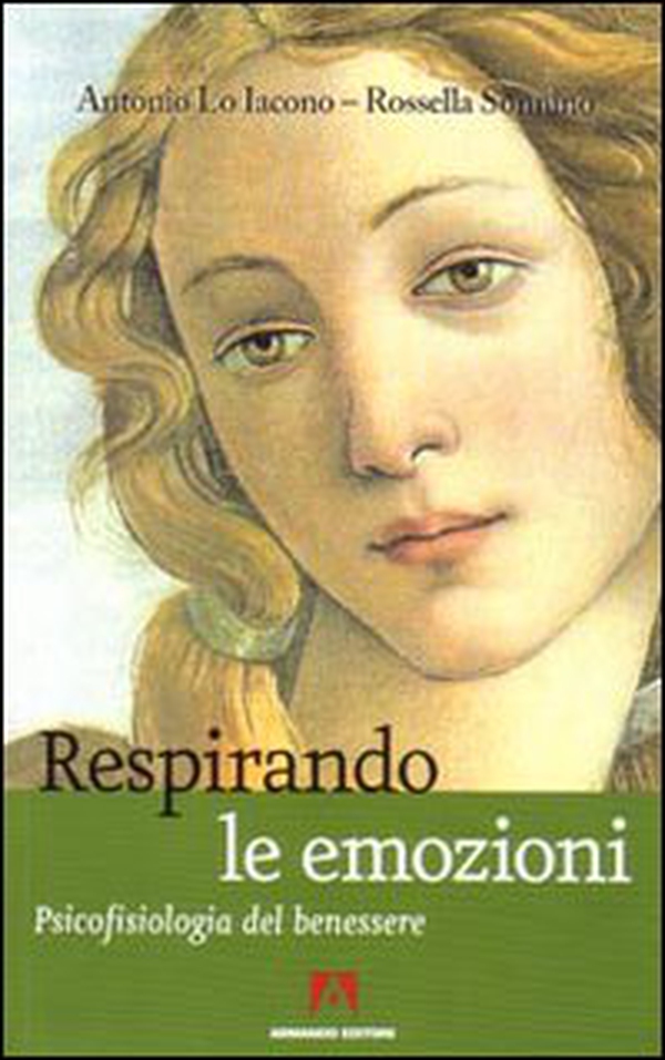 Respirando le emozioni. Psicofisiologia del benessre - Librerie.coop Respirando le emozioni. Psicofisiologia del benessre - Librerie.coop