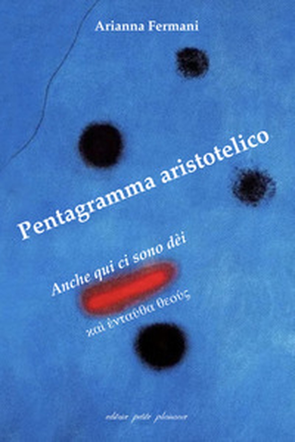 Pentagramma aristotelico. Anche qui ci sono dèi (?a? ???a??a ??o??) - Librerie.coop Pentagramma aristotelico. Anche qui ci sono dèi (?a? ???a??a ??o??) - Librerie.coop