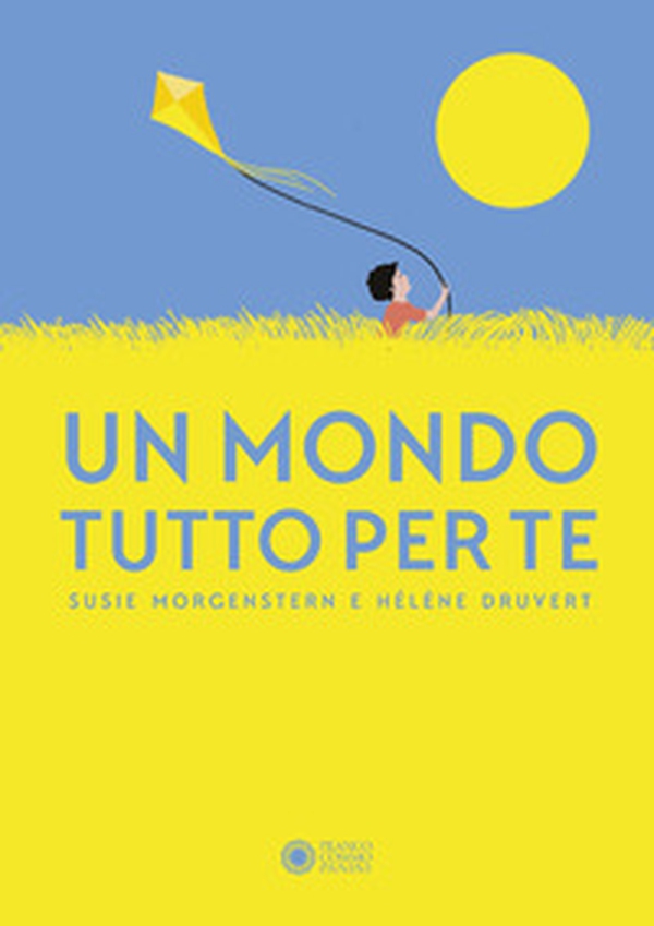 Un mondo tutto per te - Librerie.coop Un mondo tutto per te - Librerie.coop