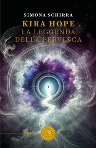 Kira Hope. La leggenda della pervinca - Librerie.coop