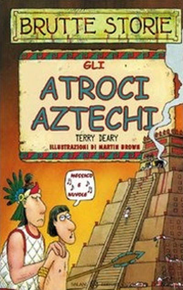 Gli atroci aztechi - Librerie.coop Gli atroci aztechi - Librerie.coop