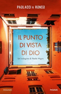 Il punto di vista di Dio. Un'indagine di Paolo Nigra - Librerie.coop