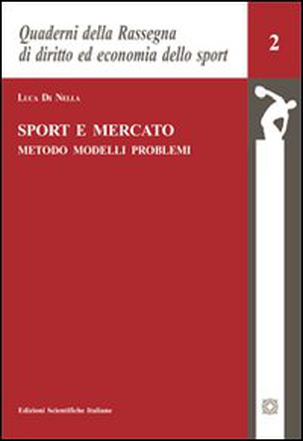 Sport e mercato. Metodo, modelli, problemi - Librerie.coop Sport e mercato. Metodo, modelli, problemi - Librerie.coop