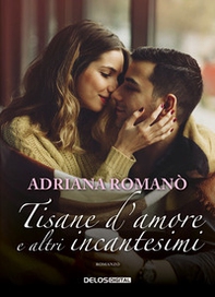 Tisane d'amore e altri incantesimi - Librerie.coop