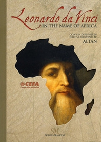 Leonardo da Vinci. In the name of Africa - Librerie.coop