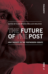 The future of the post. New insights in the postmodern debate - Librerie.coop The future of the post. New insights in the postmodern debate - Librerie.coop
