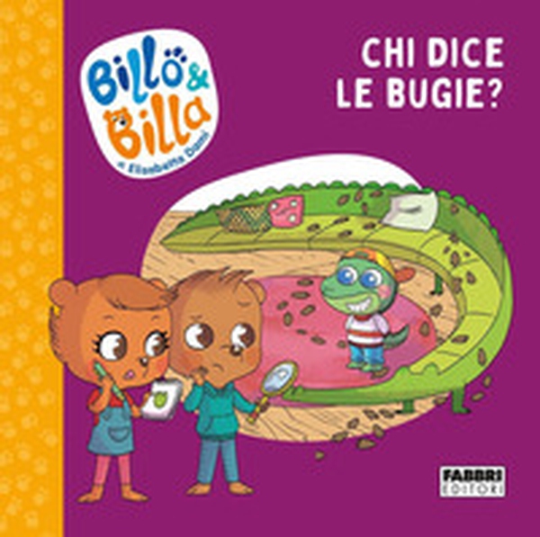 Chi dice le bugie? Billo e Billa - Librerie.coop Chi dice le bugie? Billo e Billa - Librerie.coop
